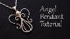Angel Pendant Tutorial Easy Wire Wrapped Jewelry Project Gift For Nurse Diy
